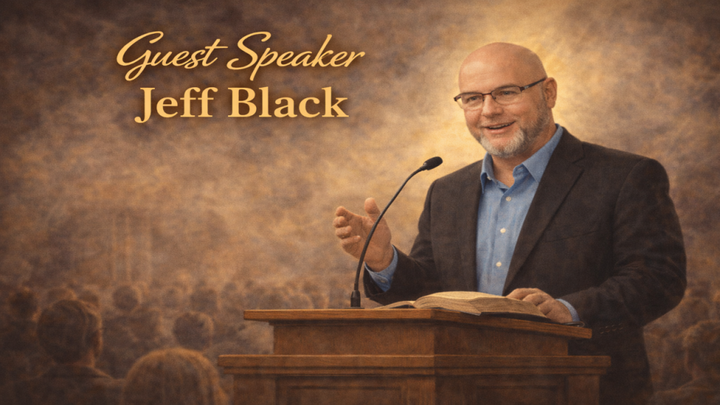 1-4-26PM- Guest Speaker Jeff Black