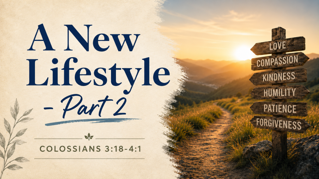 8-30-26PM- “A New Lifestyle” Part 2