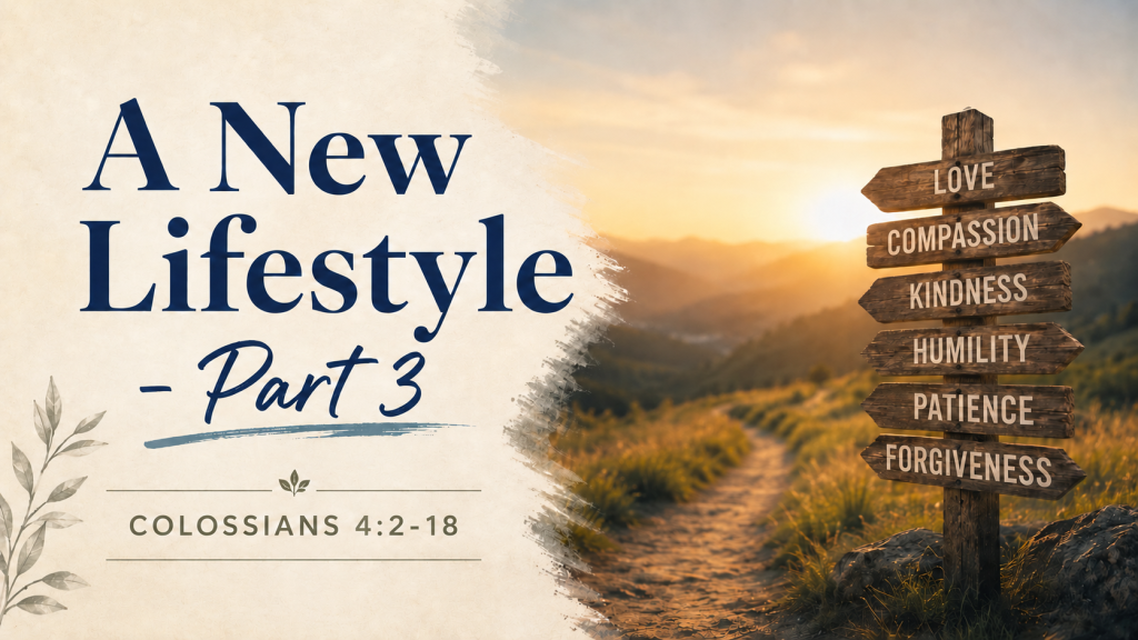 9-13-26PM- “A New Lifestyle”- Part 3